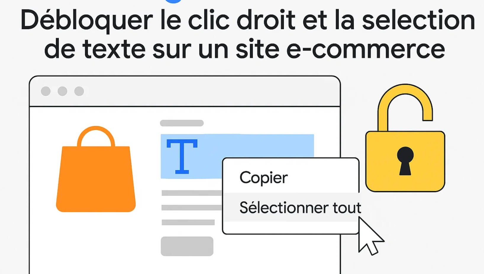 Débloquer le clic droit et la sélection de texte sur un site e-commerce
